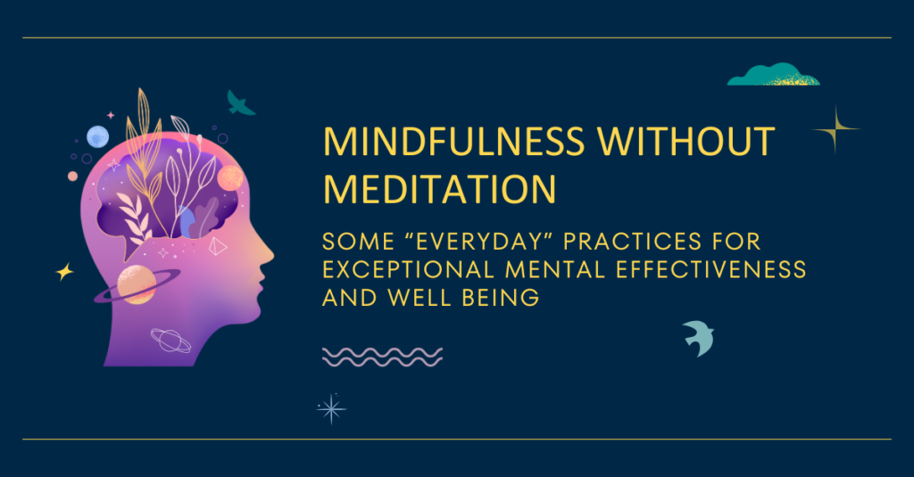 MINDFULNESS WITHOUT MEDITATION